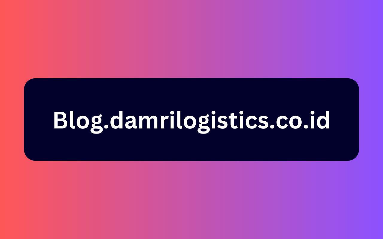 Blog.damrilogistics.co.id