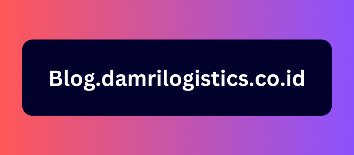 Blog.damrilogistics.co.id
